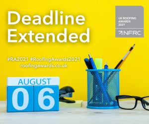 UK Roofing Awards 2021 deadline extended 6 August 2021